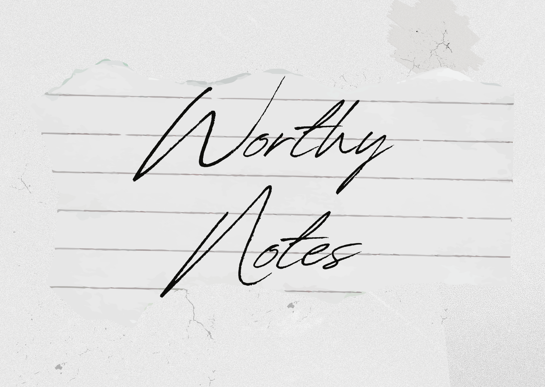 Worthy Notes